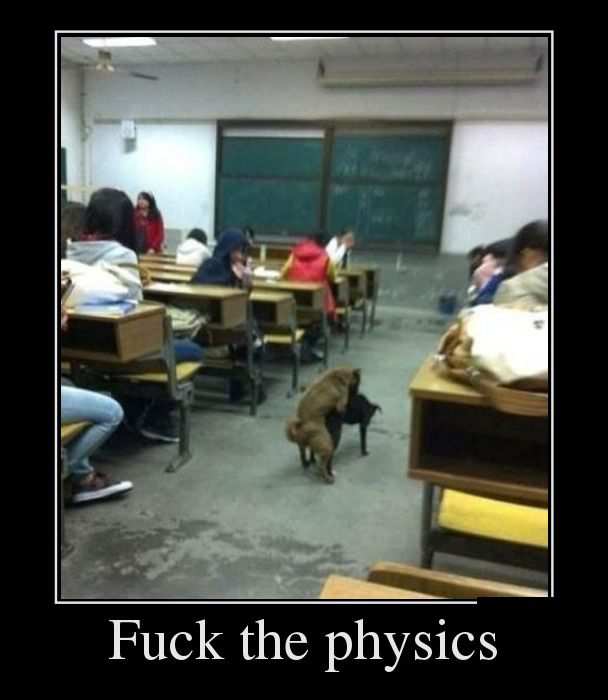 Fuck the physics 