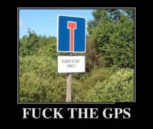 Fuck the gps 
